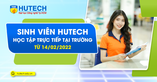 Sinh viên HUTECH sẽ học tập trực tiếp tại Trường từ 14/02/2022