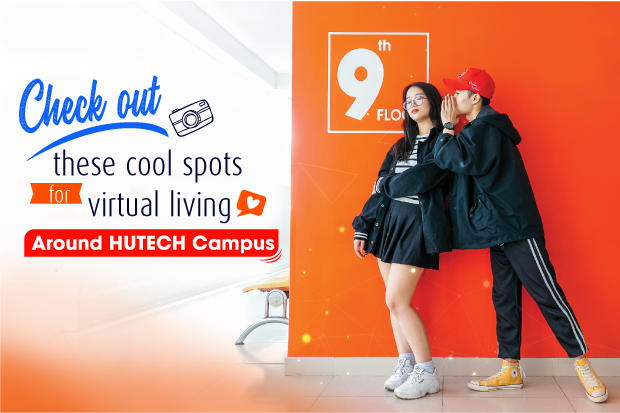 Check out these cool spots for virtual living around HUTECH campus