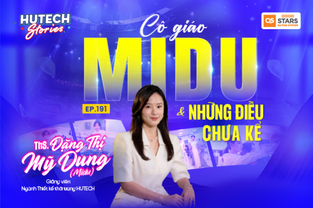 HUTECH Stories Ep.191 | Cô giáo Midu & Những điều chưa kể