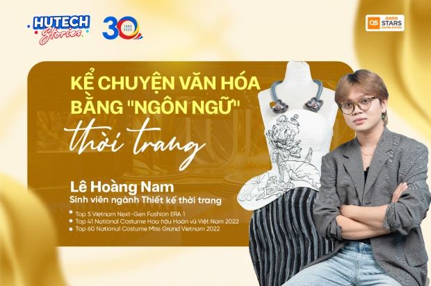 HUTECH STORIES EP.154| KỂ CHUYỆN VĂN HÓA BẰNG “NGÔN NGỮ” THỜI TRANG